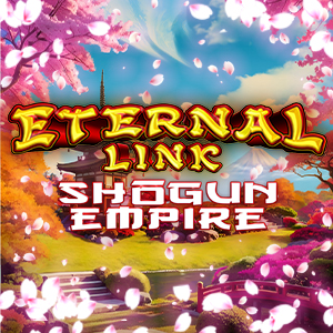 Eternal Link Shogun Empire