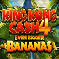 King Kong Cash Even Bigger Bananas 4